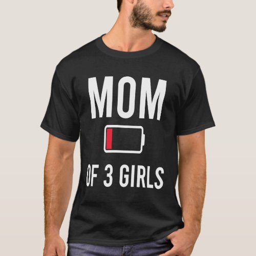Tired Mom 3 girls Low Battery Matching Family T_Shirt