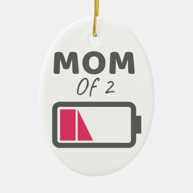 Tired Mom Mom of 2 Mom of 2 Boys Mothers Day Ceramic Ornament (Front)