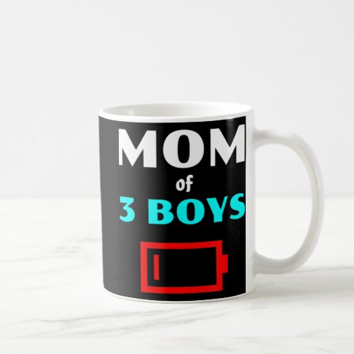 Tired Mom Of 3 Boys Mother With Three Sons Low Bat Coffee Mug