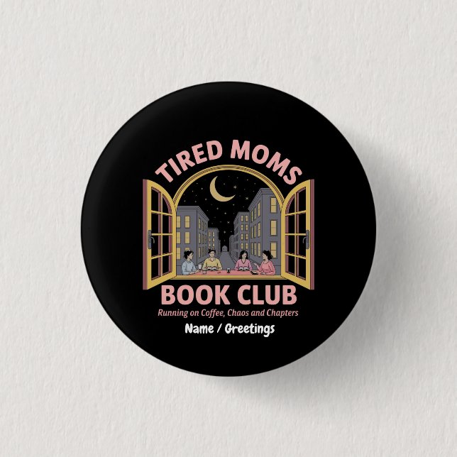 Tired Moms Book Club Running On Coffee And Chaos  Button (Front)