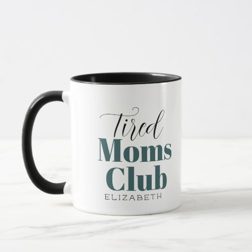 Tired moms club Calligraphy monogram coffee mug