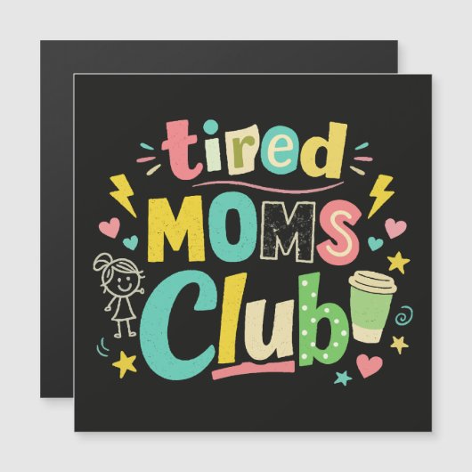 Tired Moms Club Coffee Mom Humor (Front/Back)