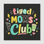 Tired Moms Club Coffee Mom Humor (Front)