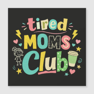 Tired Moms Club Coffee Mom Humor