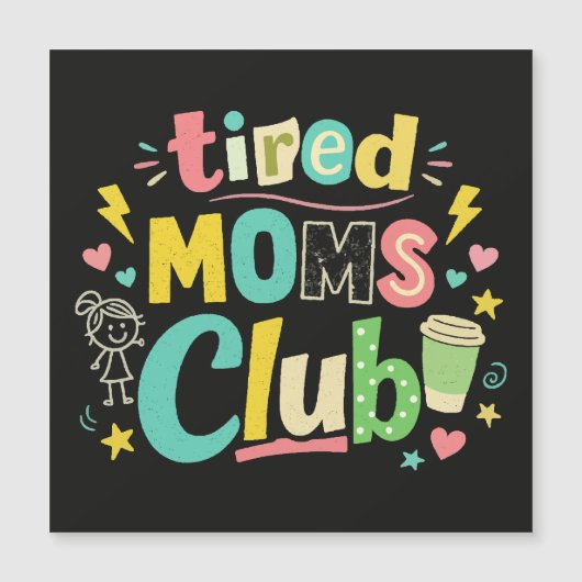 Tired Moms Club Coffee Mom Humor (Front)