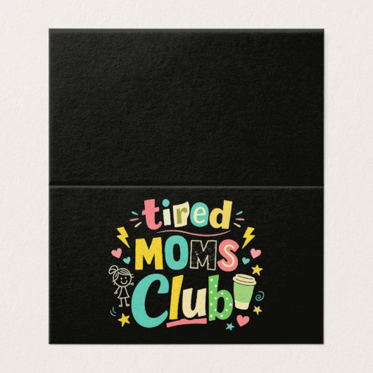 Tired Moms Club Coffee Mom Humor (Outside Unfolded)
