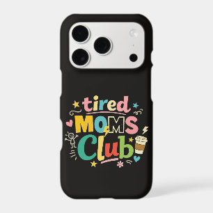 Tired Moms Club Coffee Mom Humor iPhone 17 Pro Case