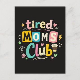 Tired Moms Club Coffee Mom Humor Postcard
