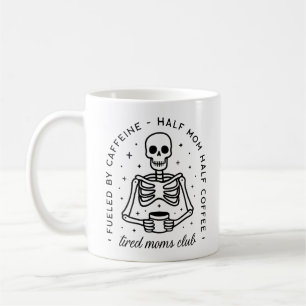 Tired moms club funny coffee quotes mug