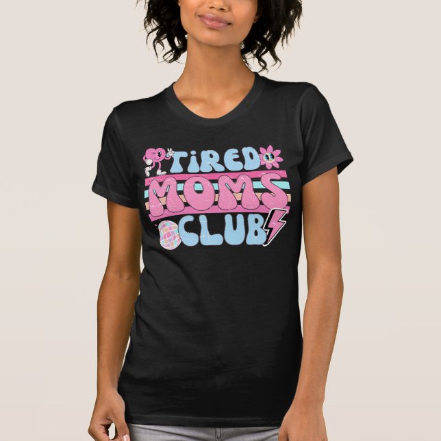 Tired Moms Club T-Shirt (Front)