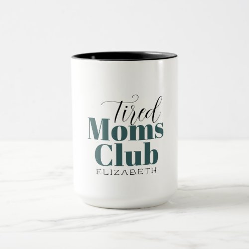 Tired moms Club Water Bottle Mug
