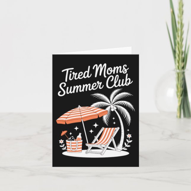 Tired Moms Summer Beach Card (Front)