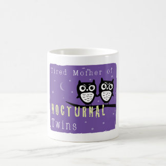Tired Mother of Nocturnal Twins Coffee Mug