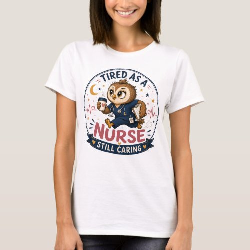 Tired Nurse Owl Cartoon Illustration T-Shirt