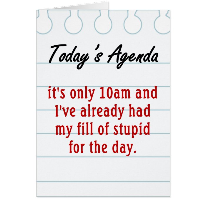 Tired of dealing with stupid people greeting cards