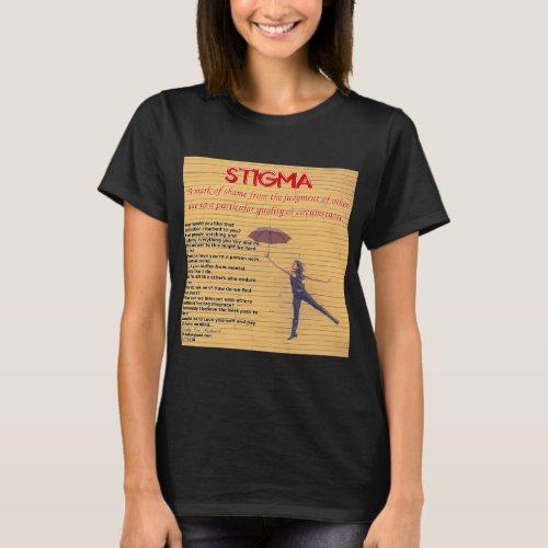 Tired of mental illness stigma wear this proudly T_Shirt