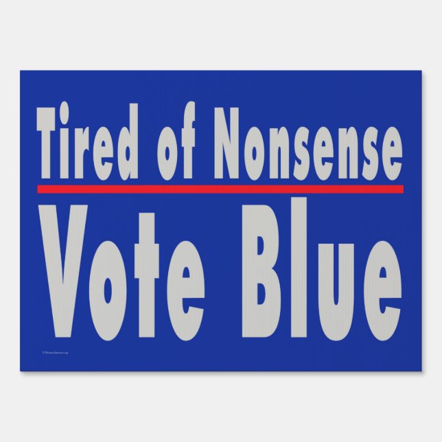 'Tired of Nonsense' Double-sided Yard Sign (Front)