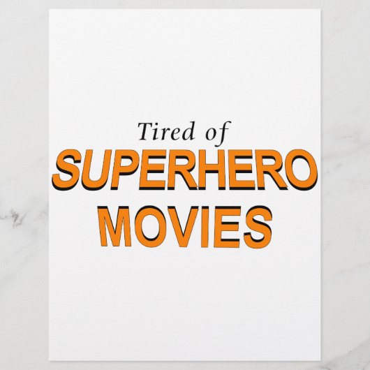 Tired Of Superhero Movies (Front)
