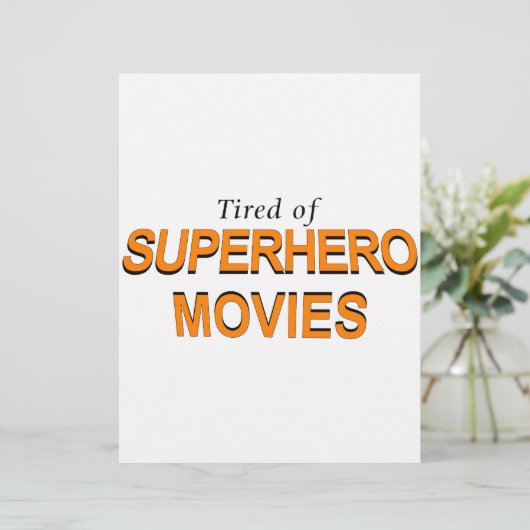 Tired Of Superhero Movies (Standing Front)