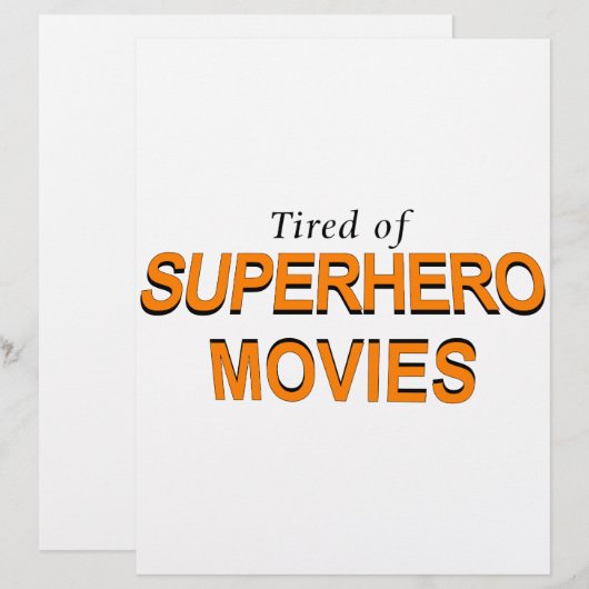 Tired Of Superhero Movies (Front/Back)