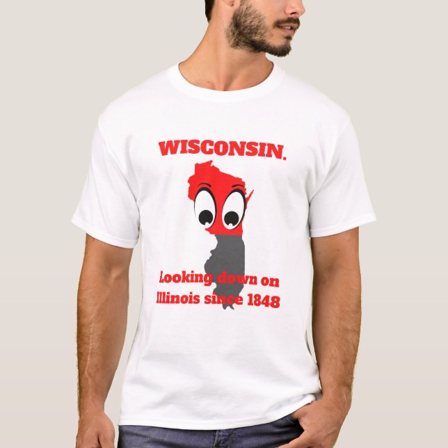 Tired of those pesky FIBs?  Look down on Illinois! T-Shirt (Front)
