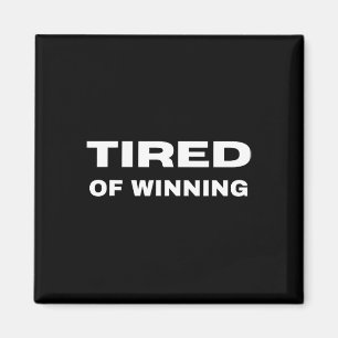 Tired Of Winning Republican 2024 Trump Supporter Magnet