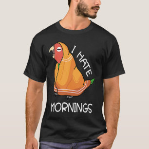 Tired Parrot Hates Mornings I Rosy faced Green Lov T-Shirt
