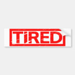Tired Stamp Bumper Sticker