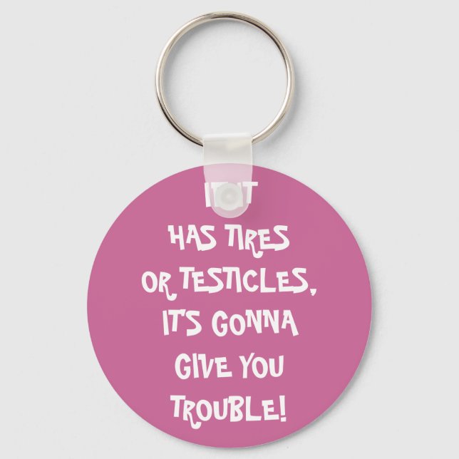 Tires & Testicles Trouble Keychain (Front)