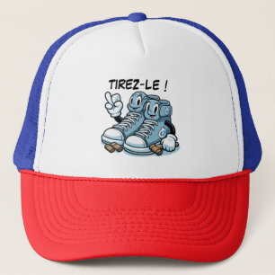  TIREZ-LE  french!  Trucker Hat