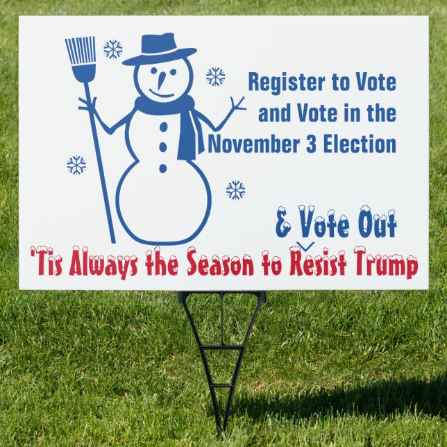 Tis Always the Season to Resist Trump Vote Blue Sign (Insitu)