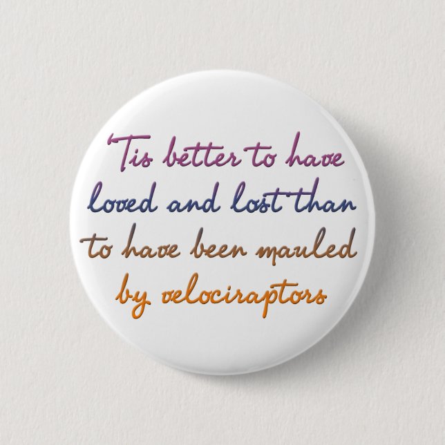 'Tis Better... Button (Front)