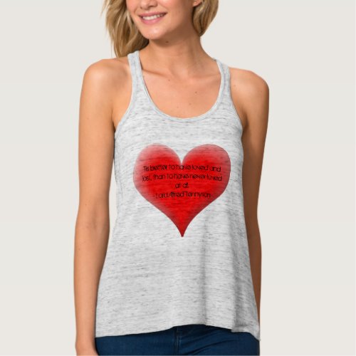 Tis better to have loved and lost  tank top