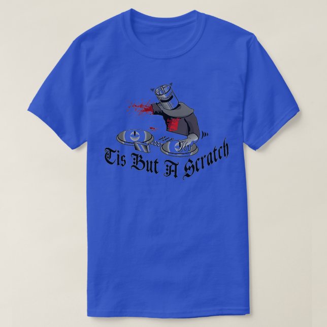 Tis but a scratch T-Shirt (Design Front)