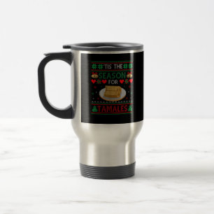 Tis Season For Tamales Funny Christmas Food Travel Mug