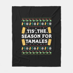 Tis Season For Tamales Funny Mexican Christmas Fleece Blanket