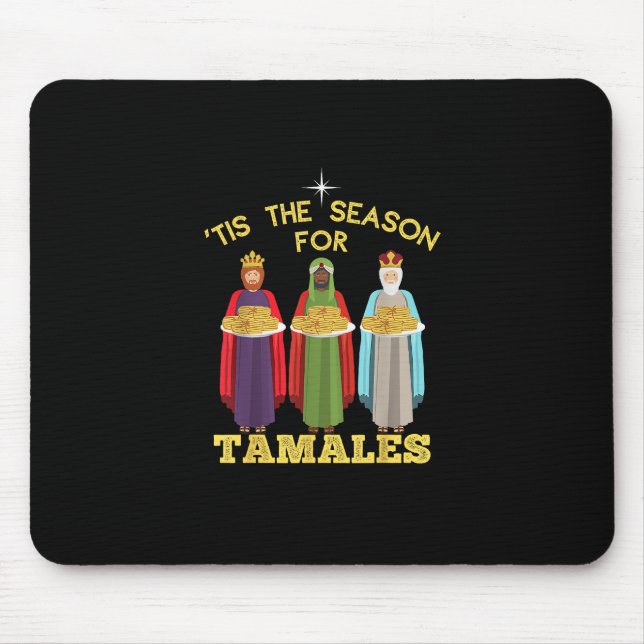Tis Season For Tamales Funny Mexican Christmas Mouse Pad (Front)