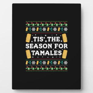 Tis Season For Tamales Funny Mexican Christmas Plaque