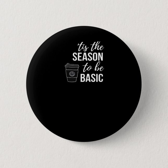 Tis Season To Basic Button (Front)