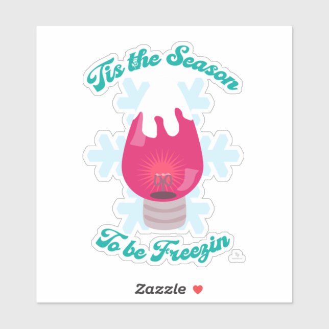 Tis Season to be Freezin Epic Holiday Slogan Sticker (Sheet)
