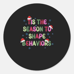 Tis Season To Behavior Christmas Behavior Analyst Classic Round Sticker
