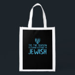 Tis Season To Everyone Im Jewish Funny Hanukkah Grocery Bag<br><div class="desc">Tis Season To Everyone Im Jewish Funny Hanukkah: A funny Hanukkah design declaring festive pride. Perfect for holiday humor and gatherings. Witty,  bold,  and joyful.</div>