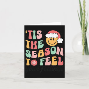 Tis Season To Feel Your Feelings School Counselor Card