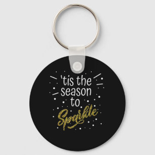 Tis Season To Sparkle Christmas Funny Keychain