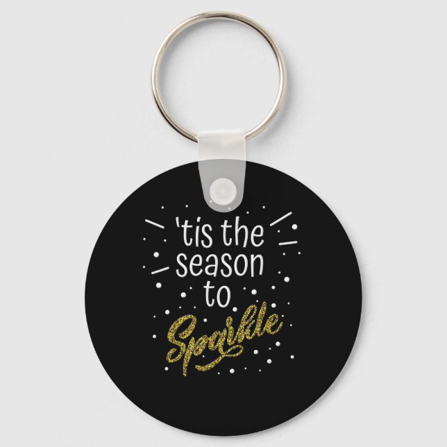 Tis Season To Sparkle Christmas Funny Keychain (Front)