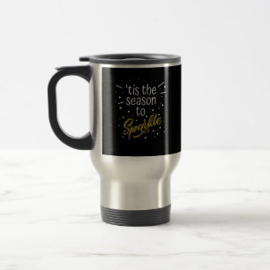 Tis Season To Sparkle Christmas Funny Travel Mug