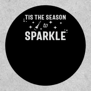 Tis Season To Sparkle - Funny Sparkling Wine  Patch