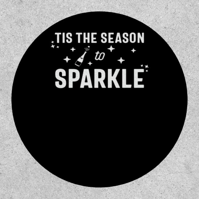 Tis Season To Sparkle - Funny Sparkling Wine  Patch (Front)