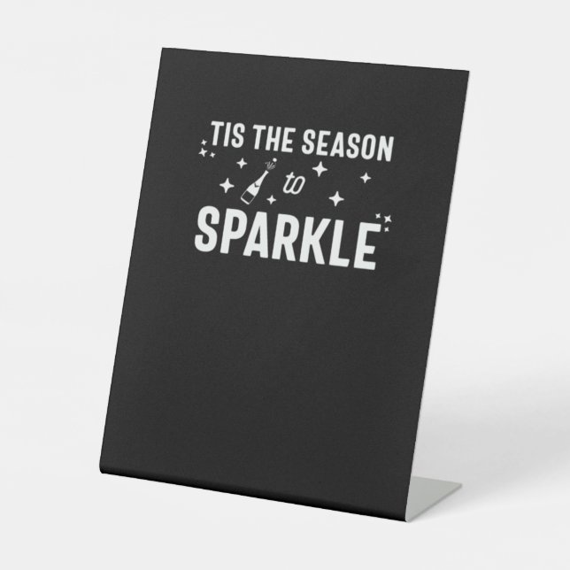 Tis Season To Sparkle - Funny Sparkling Wine  Pedestal Sign (Front)