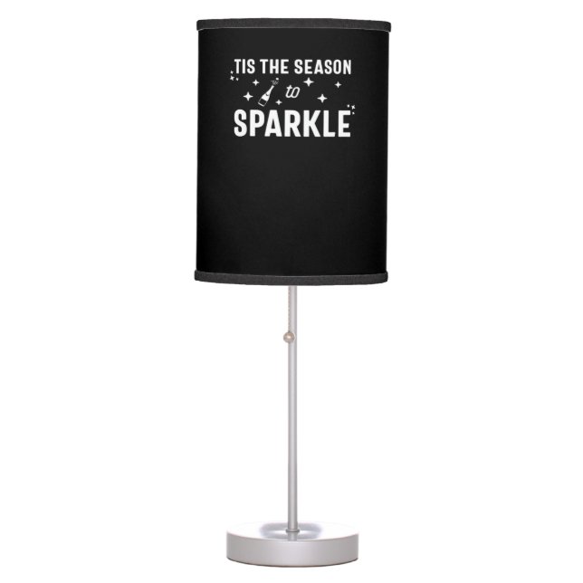 Tis Season To Sparkle - Funny Sparkling Wine  Table Lamp (Front)
